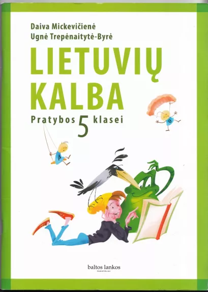 Lietuvių kalba. Pratybos 5 klasei - Daiva Mickevičienė, Ugnė Trepėnaitytė-Byrė, knyga