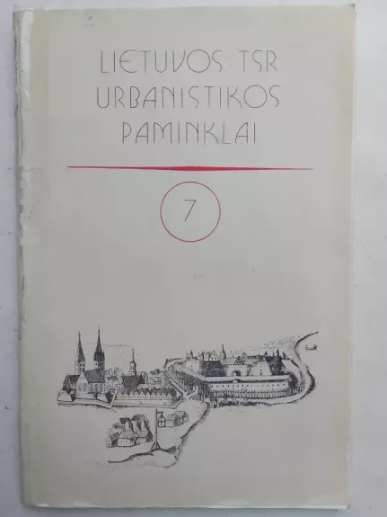 Lietuvos TSR urbanistikos paminklai 7