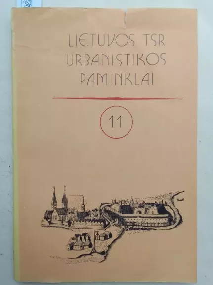 Lietuvos TSR urbanistikos paminklai 11