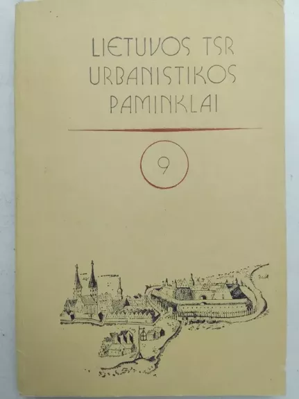 Lietuvos TSR urbanistikos paminklai 9