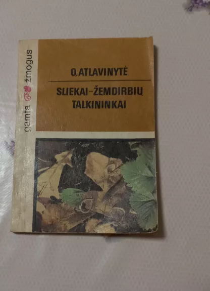 Sliekai - žemdirbių talkininkai