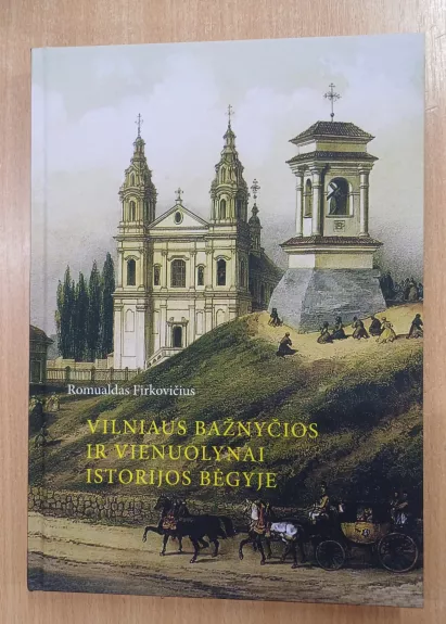 Vilniaus bažnyčios ir vienuolynai istorijos bėgyje