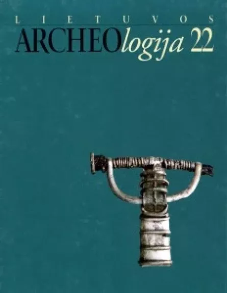 Lietuvos archeologija 22.