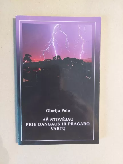 Aš stovėjau prie dangaus ir pragaro vartų