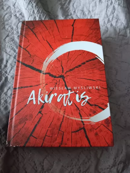Akiratis - Wieslaw Mysliwski, knyga 1