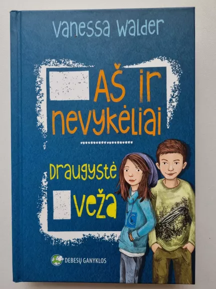 Aš ir nevykėliai. Draugystė veža
