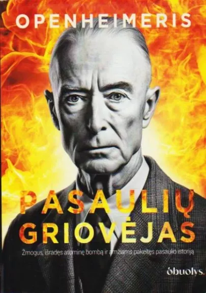 Openheimeris. Pasaulių griovėjas