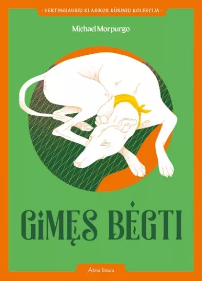 Gimęs bėgti: nepaprasto šuns gyvenimas