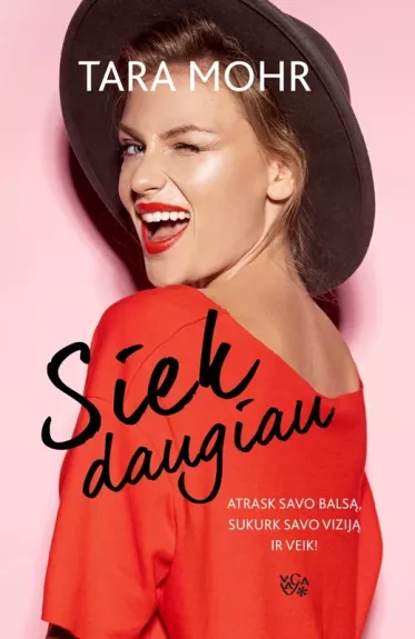 Siek daugiau. Atrask savo balsą, sukurk savo viziją ir veik!