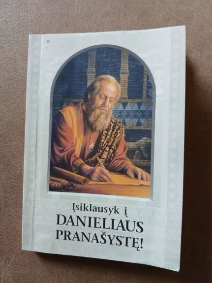 Įsiklausyk į Danieliaus Pranašystę
