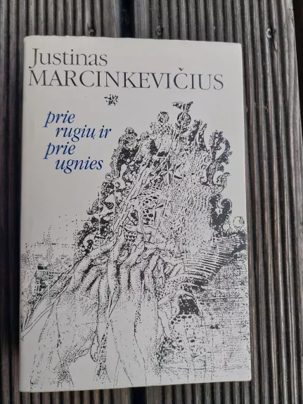 Prie rugių ir prie ugnies