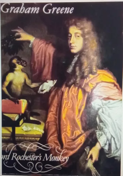 Lord Rochester's Monkey: Being the Life of John Wilmot,Second Earl of Rochester: Biography of John Wilmot, 2nd Earl of Rochester