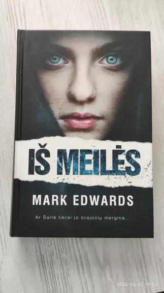 Iš meilės - Mark Edwards, knyga 1