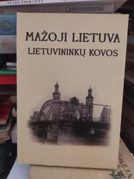 Mažoji Lietuva. Lietuvininkų kovos
