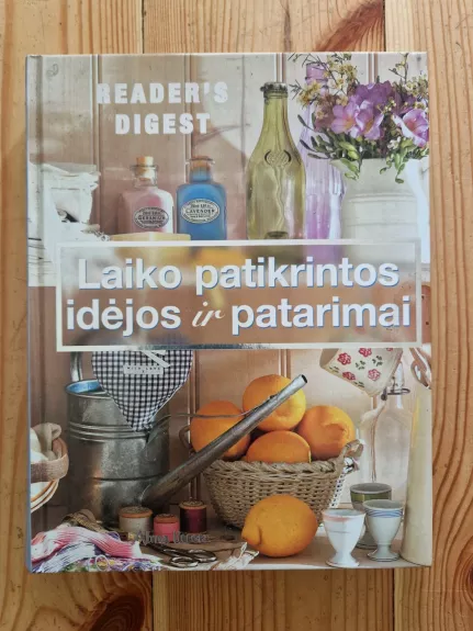 Laiko patikrintos idėjos ir patarimai