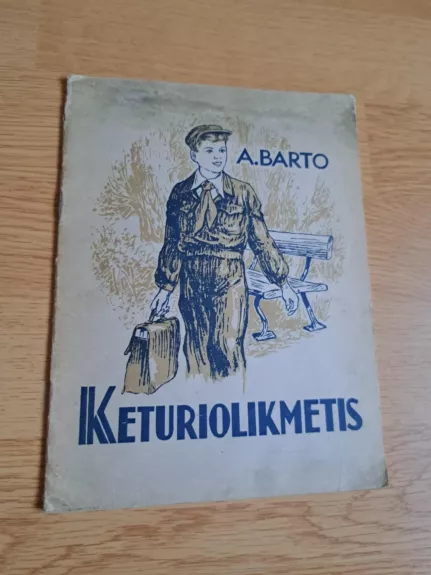 Keturiolikmetis - A.Barto, knyga 1