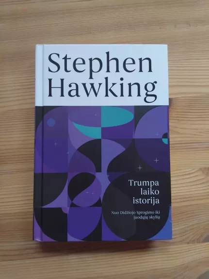 Trumpa laiko istorija - Stephen Hawking, knyga 1