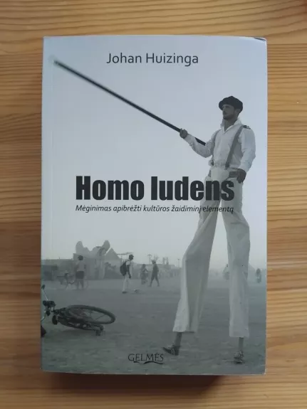 Homo ludens: mėginimas apibrėžti kultūros žaidiminį elementą - Johan Huizinga, knyga