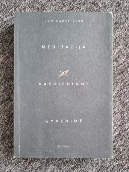 Meditacija kasdieniame gyvenime - Jon Kabat-Zinn, knyga