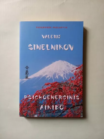 Psichoenerginis aikido - Valerij Sinelnikov, knyga
