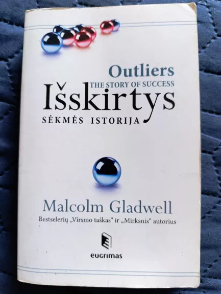 Išskirtys: sėkmės istorija - Malcolm Gladwell, knyga