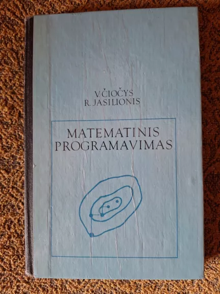 Matematinis programavimas - Vaclovas Čiočys, Rimutis Jasilionis, knyga