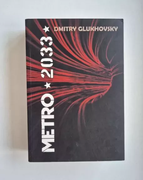 Metro 2033 - Dmitry Glukhovsky, knyga