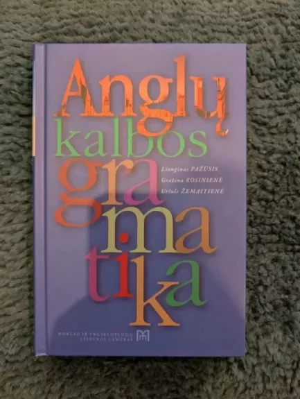 Anglų kalbos gramatika - Liongina Pažūsis, Gražina Rosinienė, Uršulė Žemaitienė, knyga