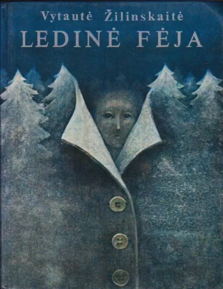 Ledinė fėja - Vytautė Žilinskaitė, knyga