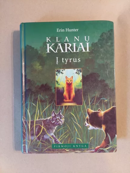Klanų kariai Į tyrus - Erin Hunter, knyga 1