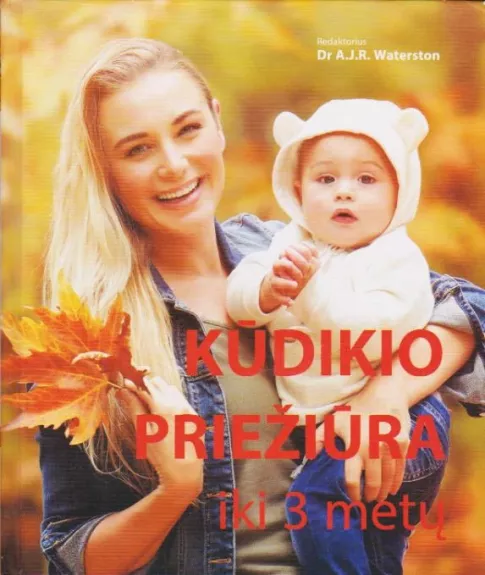 Kūdikio priežiūra iki 3 metų