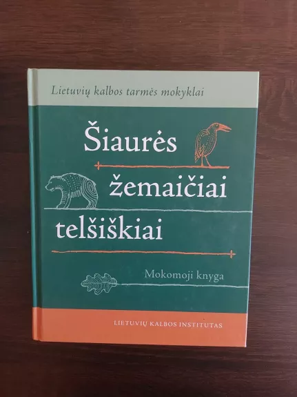 Šiaurės žemaičiai telšiškiai. Mokomoji knyga - Vida Marcišauskaitė, Asta Leskauskaitė, Juozas Pabrėža, knyga