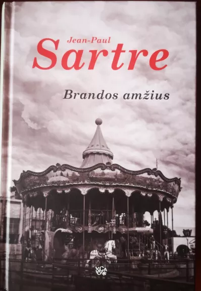 Brandos amžius - Jean-Paul Sartre, knyga 1