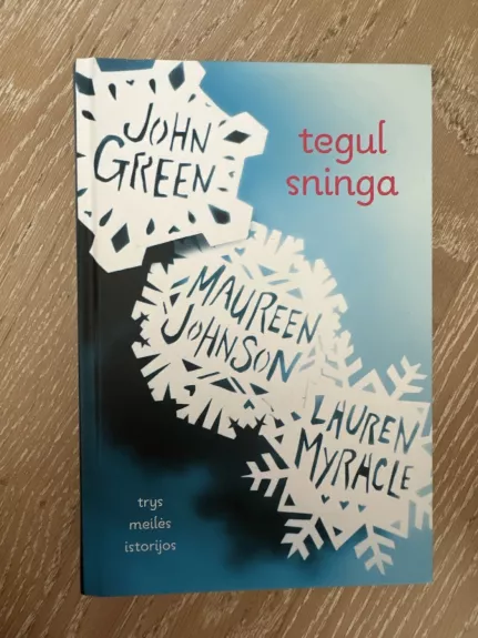 Tegul sninga: trys meilės istorijos