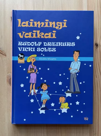Laimingi vaikai - Rudolf Dreikurs, Vicki  Soltz, knyga 1
