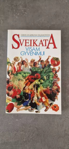 Sveikata visam gyvenimui