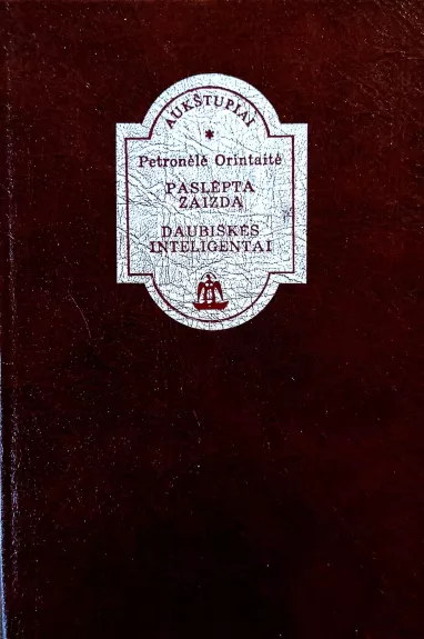 Paslėpta žaizda. Daubiškės inteligentai