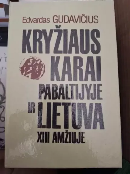 Kryžiaus karai Pabaltijyje ir Lietuva XIII amžiuje