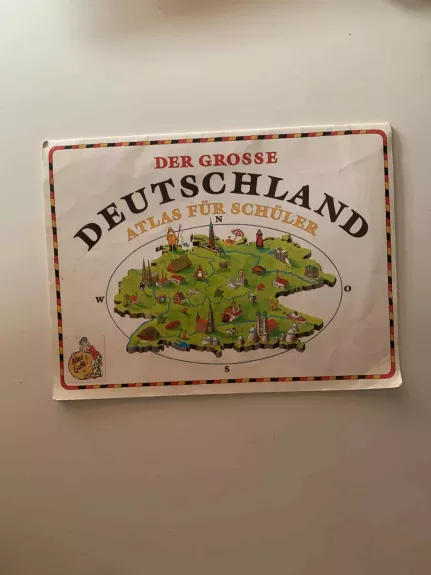 Der grosse Deutschland Atlas fur Schuler