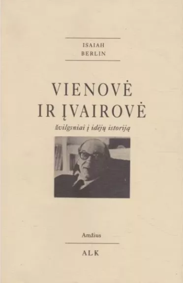 Vienovė ir įvairovė: Žvilgsniai į idėjų istoriją