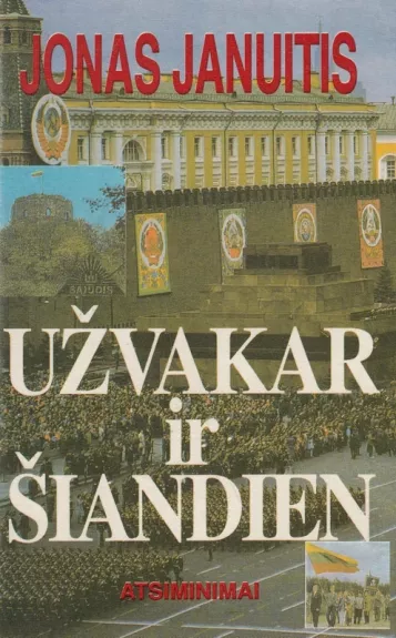 Užvakar ir šiandien. Atsiminimai