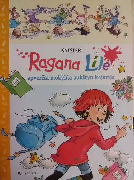 Ragana Lilė apverčia mokyklą aukštyn kojom