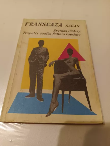 Sveikas, liūdesy. Truputis saulės šaltam vandeny