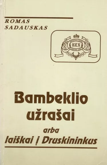 Bambeklio užrašai, arba laiškai į Druskininkus