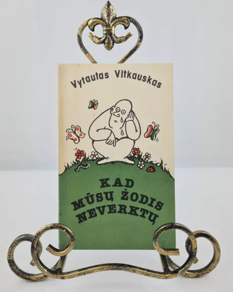 Kad mūsų žodis neverktų