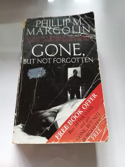 Gone, but not forgotten