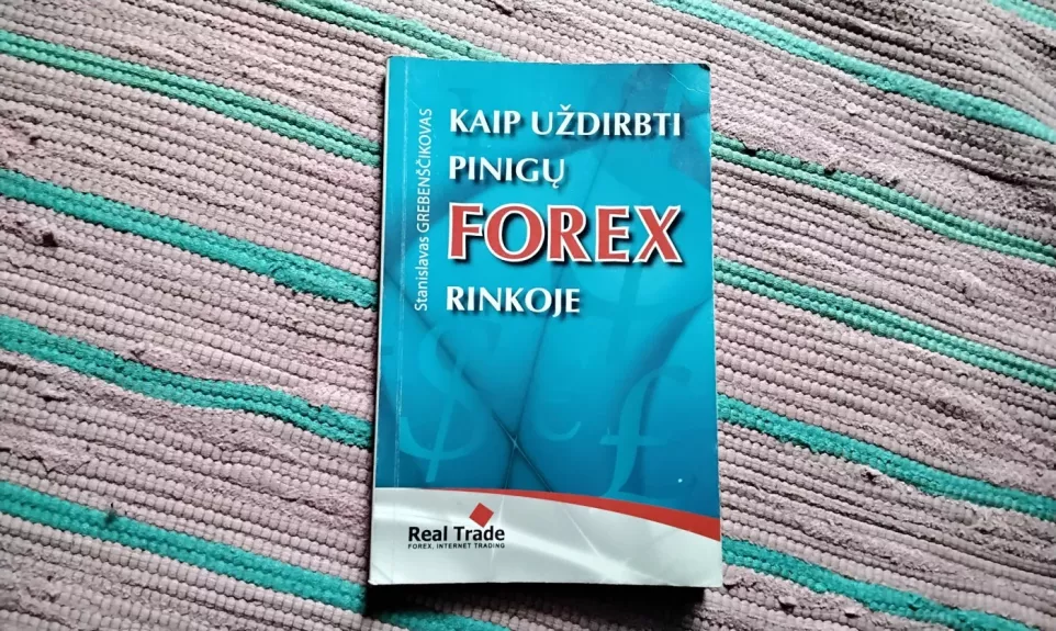 Kaip uždirbti pinigų Forex rinkoje