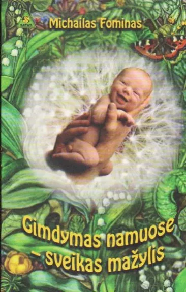 Gimdymas namuose - sveikas mažylis