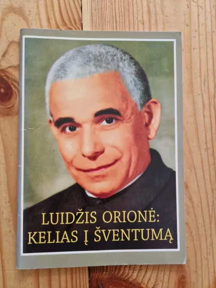 LUIDŽIS ORIONĖ: KELIAS Į ŠVENTUMĄ