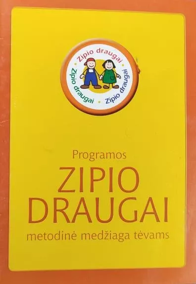 Programos ,,Zipio draugai" metodinė medžiaga tėvams